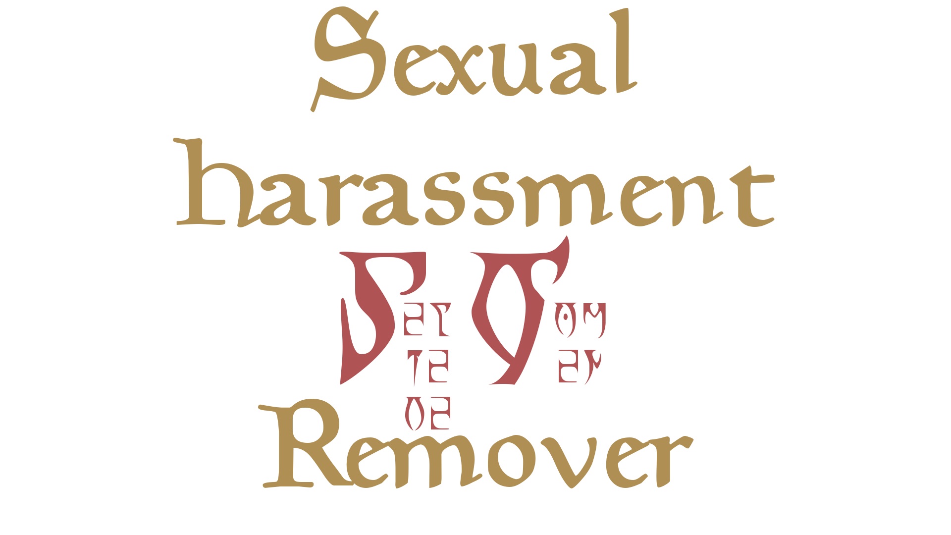 Sexual Harassment Remover